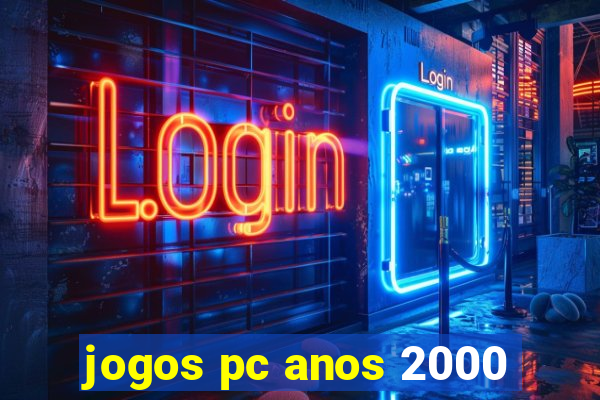 jogos pc anos 2000